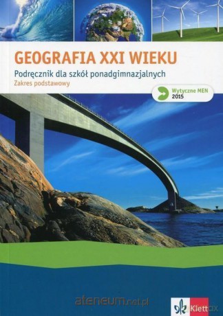 Geografia XXI wieku podręcznik zakres podstawowy [KSIĄŻKA]