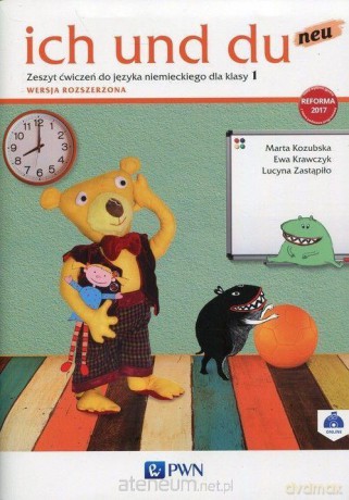 Ich und Du Neu 1 ćwiczenie zakres rozszerzony [KSIĄŻKA]