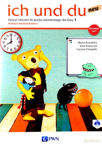 Ich und Du Neu 1 ćwiczenie zakres rozszerzony [KSIĄŻKA]