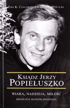 Ksiądz Jerzy Popiełuszko [KSIĄŻKA]