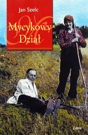 Mycykowy Dział - Jan Szelc [KSIĄŻKA]