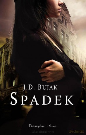 Spadek - J. D. Bujak [KSIĄŻKA]