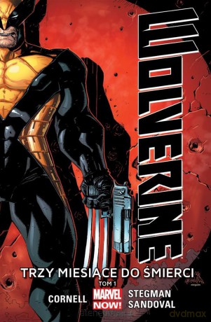 Wolverine (Tom 1) Trzy miesiące do śmierci [KOMIKS]