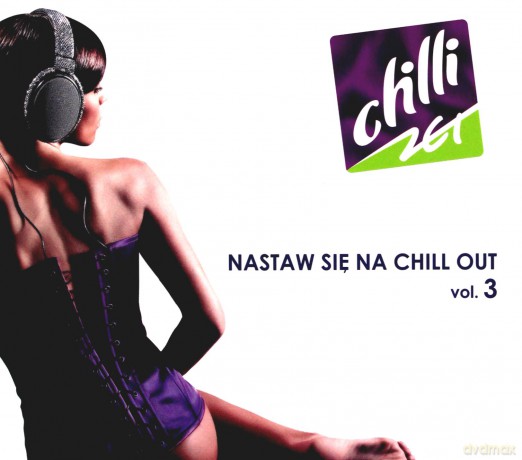 Chilli Zet Nastaw się na Chill Out vol.3 (digipack) [2CD]