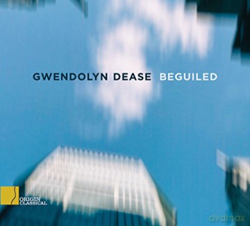 Gwendolyn Dease: Beguiled [CD]