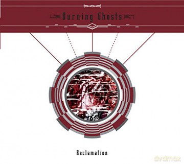 Burning Ghosts: Reclamation [CD]
