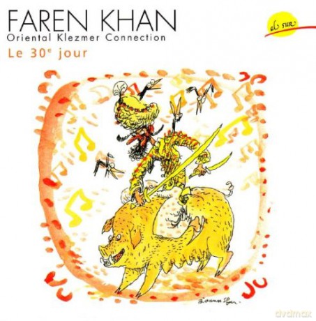 Faren Khan Oriental Klezmer Connection: Le 30e Jour [CD]