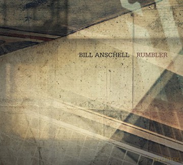 Bill Anschell: Rumbler [CD]