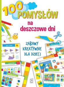 100 pomysłów na deszczowe dni - Ewa Gorzkowska-Parnas [KSIĄŻKA]
