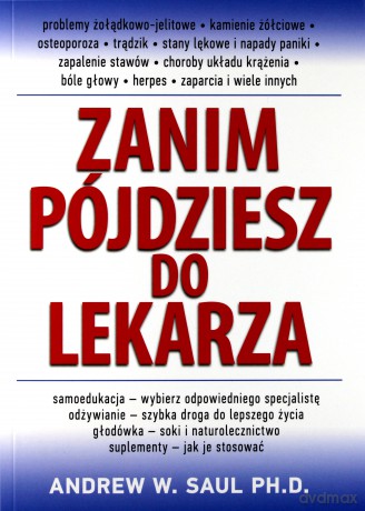 Zanim pójdziesz do lekarza - Andrew W. Saul [KSIĄŻKA]