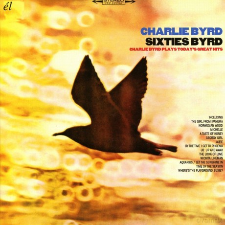 Charlie Byrd: Sixties Byrd [CD]