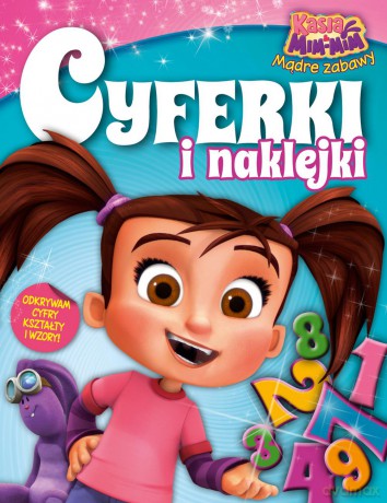 Cyferki i naklejki. Kasia i Mim Mim. Mądre zabawy (Tom 2) [KSIĄŻKA]