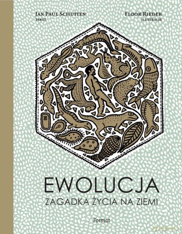 Ewolucja. Zagadka życia na ziemi - Jan Paul Schutten [KSIĄŻKA]