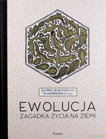 Ewolucja. Zagadka życia na ziemi - Jan Paul Schutten [KSIĄŻKA]