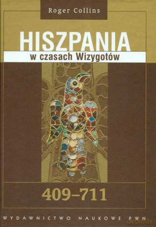 Hiszpania w czasach Wizygotów - Roger Collins [KSIĄŻKA]