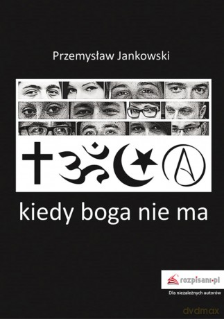 Kiedy Boga nie ma - Przemysław Jankowski [KSIĄŻKA]