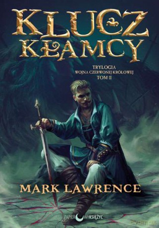 Klucz kłamcy. Wojna Czerwonej Królowej (Tom 2) - Mark Lawrence [KSIĄŻKA]