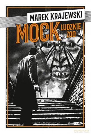 Mock ludzkie ZOO - Marek Krajewski [KSIĄŻKA]