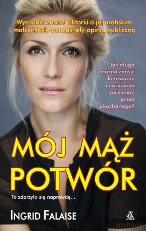 Mój mąż potwór - Ingrid Falaise [KSIĄŻKA]