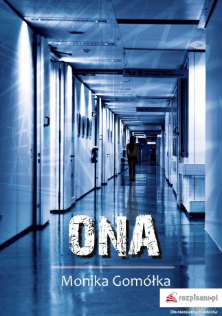 Ona - Monika Gomółka [KSIĄŻKA]
