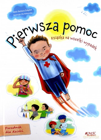 Pierwsza pomoc. Książka na wszelki wypadek - Barbara Żołądek [KSIĄŻKA]