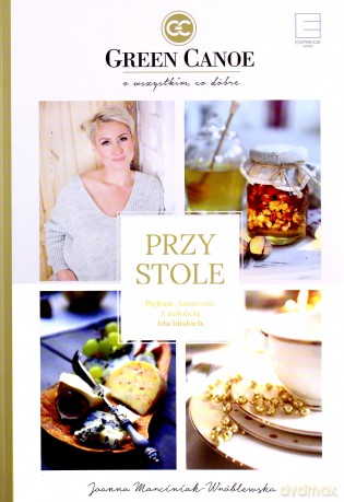 Przy stole. Green Canoe - Joanna Marciniak-Wróblewska [KSIĄŻKA]