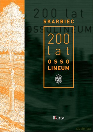 Skarbiec. 200 lat Ossolineum - Marta Markowska [KSIĄŻKA]