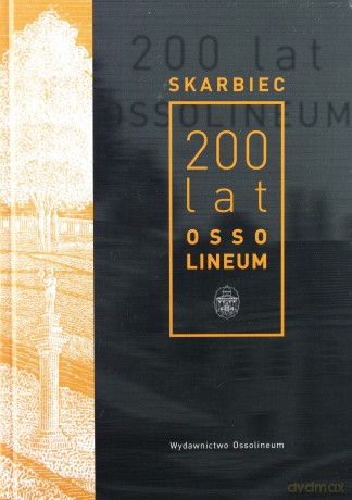 Skarbiec. 200 lat Ossolineum - Marta Markowska [KSIĄŻKA]