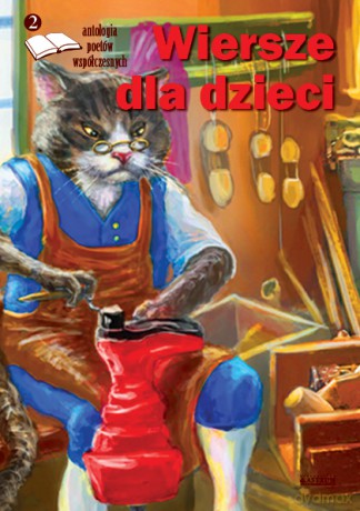 Wiersze dla dzieci. Antologia poetów współczesnych [KSIĄŻKA]