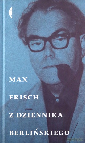 Z dziennika berlińskiego - Max Frisch [KSIĄŻKA]