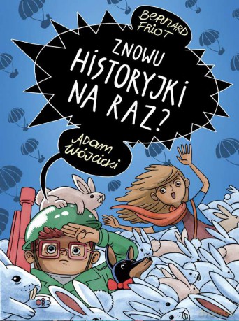 Znowu historyjki na raz - Bernard Friot [KSIĄŻKA]