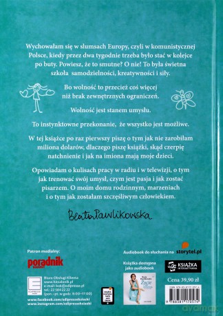 Życie jest wolnością. Autobiografia - Beata Pawlikowska [KSIĄŻKA]