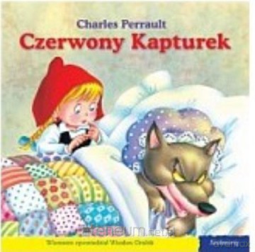 101 bajek. Czerwony Kapturek - Charles Perrault [KSIĄŻKA]