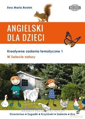 Angielski dla dzieci. W świecie natury - Ewa Maria Rostek [KSIĄŻKA]
