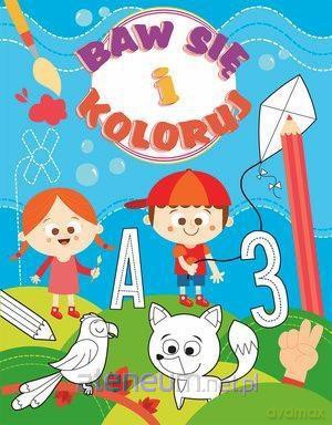 Baw się i koloruj [KSIĄŻKA]