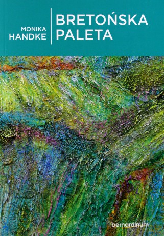 Bretońska paleta - Monika Handke [KSIĄŻKA]