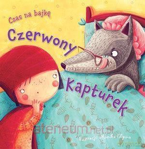 Czas na bajkę. Czerwony Kapturek [KSIĄŻKA]