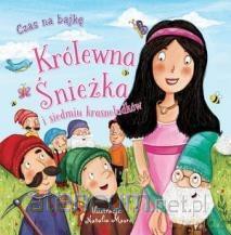 Czas na bajkę. Królewna Śnieżka i siedmiu... [KSIĄŻKA]