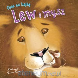 Czas na bajkę. Lew i mysz [KSIĄŻKA]