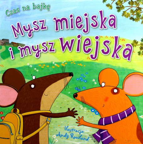 Czas na bajkę. Mysz miejska i mysz wiejska [KSIĄŻKA]
