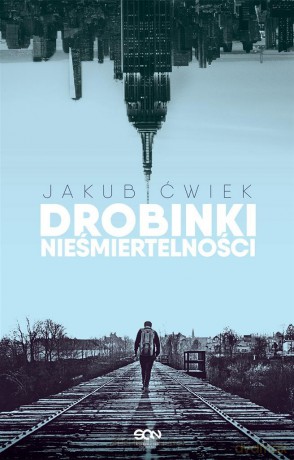 Drobinki nieśmiertelności - Jakub Ćwiek [KSIĄŻKA]