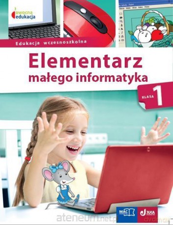 Elementarz małego informatyka Szkoła podstawowa 1 Podręcznik [KSIĄŻKA]