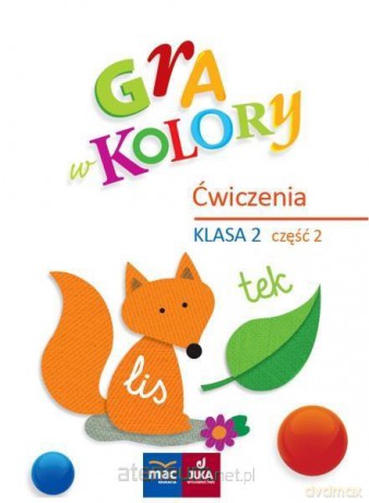 Gra w kolory. Ćwiczenia Szkoła podstawowa 2 cz.2 [KSIĄŻKA]