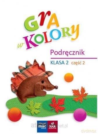 Gra w kolory. Podręcznik Szkoła podstawowa 2 cz.2 [KSIĄŻKA]