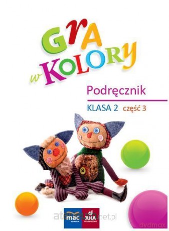 Gra w kolory. Podręcznik Szkoła podstawowa 2 cz.3 [KSIĄŻKA]