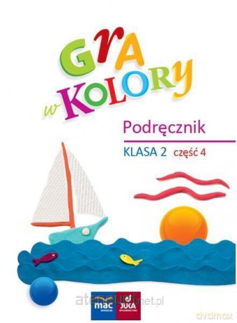 Gra w kolory. Podręcznik Szkoła podstawowa 2 cz.4 [KSIĄŻKA]
