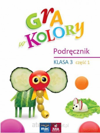 Gra w kolory. Podręcznik Szkoła podstawowa 3 cz.1 [KSIĄŻKA]