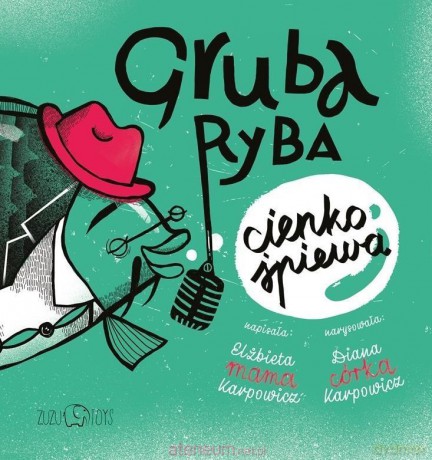 Gruba ryba cienko śpiewa - Elżbieta Karpowicz [KSIĄŻKA]