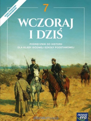 Historia Szkoła podstawowa 7 Wczoraj i dziś podręcznik [KSIĄŻKA]