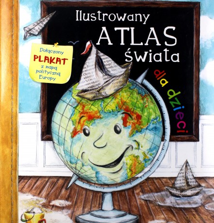 Ilustrowany atlas świata dla dzieci [KSIĄŻKA]